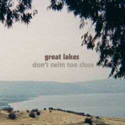 Great Lakes - Don't Swim Too Close LP